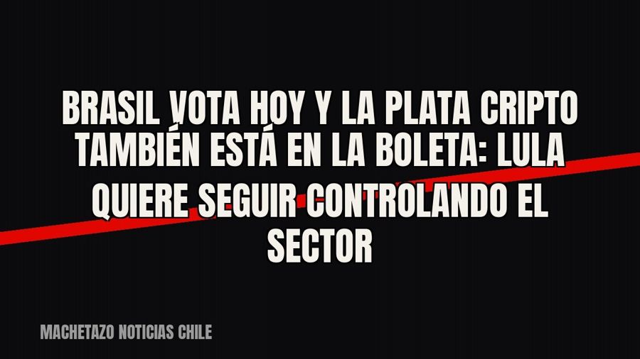 Brasil vota hoy y la plata cripto también está en la boleta: Lula quiere seguir controlando el sector