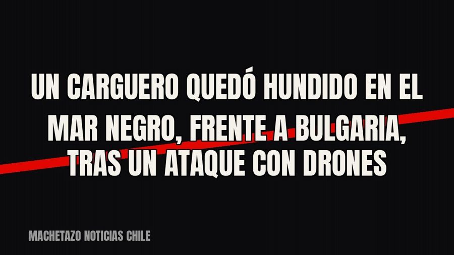 Un carguero quedó hundido en el mar Negro, frente a Bulgaria, tras un ataque con drones
