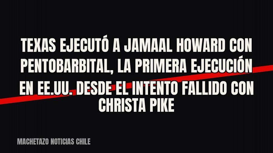 Texas ejecutó a Jamaal Howard con pentobarbital, la primera ejecución en EE.UU. desde el intento fallido con…