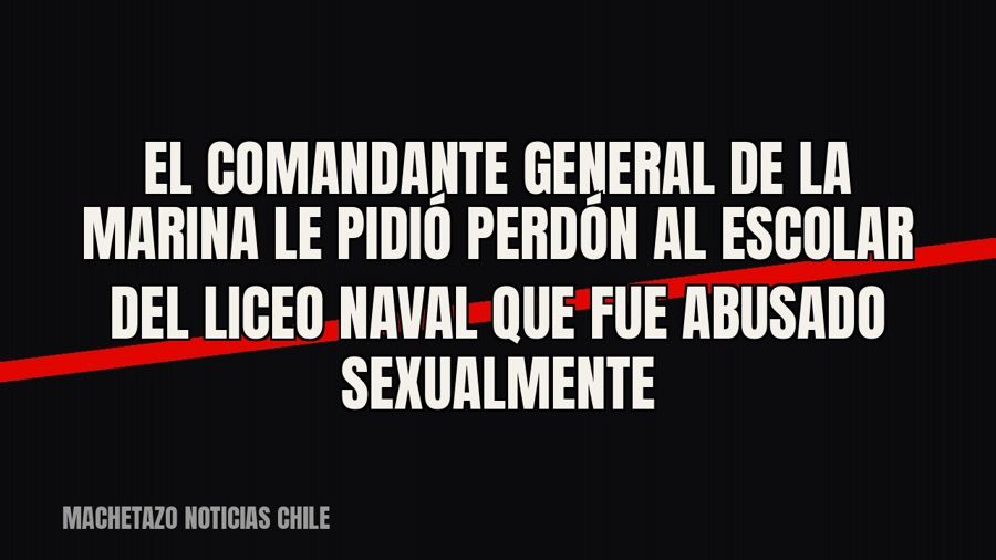 El comandante general de la Marina le pidió perdón al escolar del Liceo Naval que fue abusado sexualmente