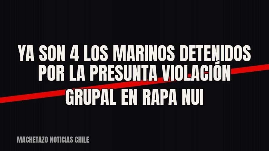 Ya son 4 los marinos detenidos por la presunta violación grupal en Rapa Nui