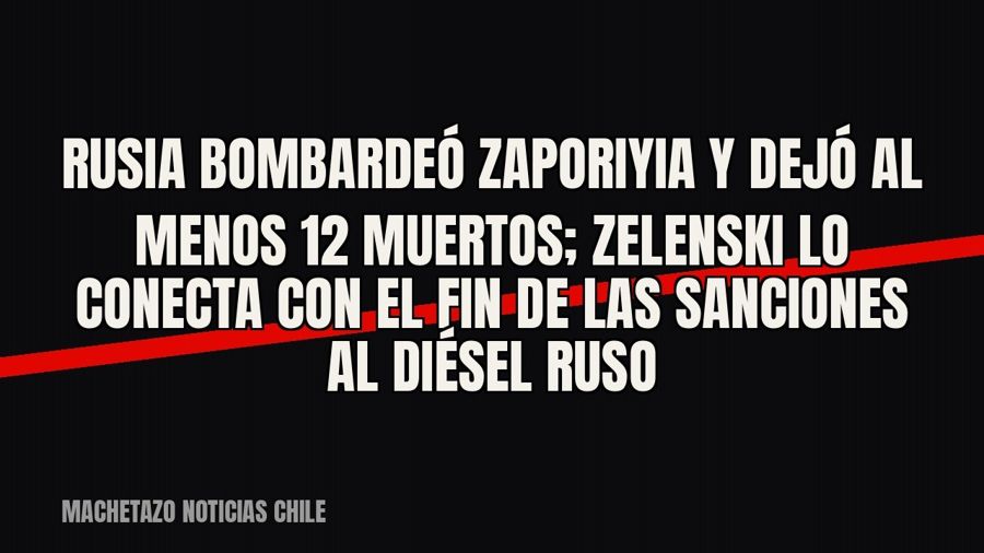 Rusia bombardeó Zaporiyia y dejó al menos 12 muertos; Zelenski lo conecta con el fin de las sanciones al…