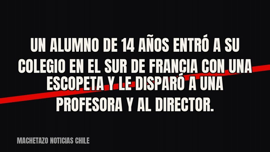 Un alumno de 14 años entró a su colegio en el sur de Francia con una escopeta y le disparó a una profesora y…