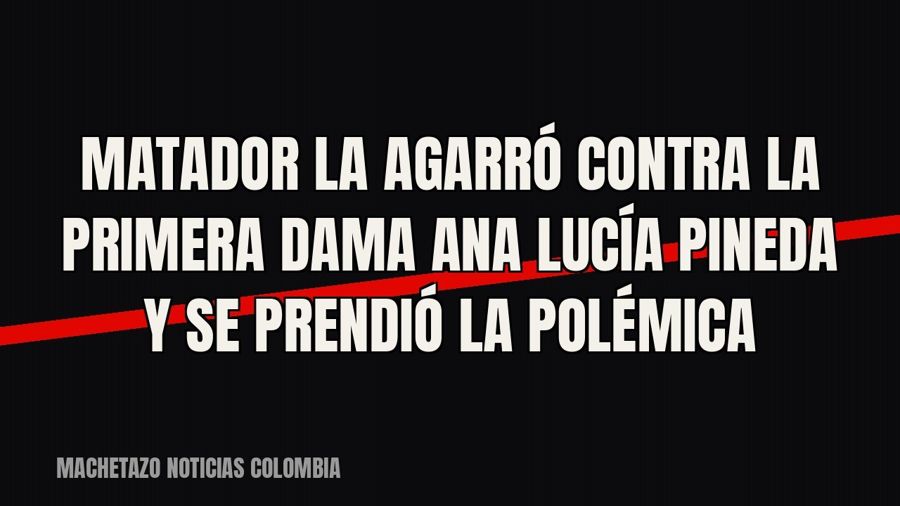 Matador la agarró contra la primera dama Ana Lucía Pineda y se prendió la polémica