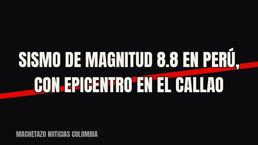 Sismo de magnitud 8.8 en Perú, con epicentro en el Callao