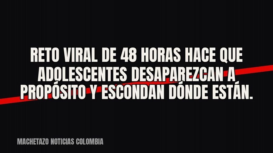 Reto viral de 48 horas hace que adolescentes desaparezcan a propósito y escondan dónde están.