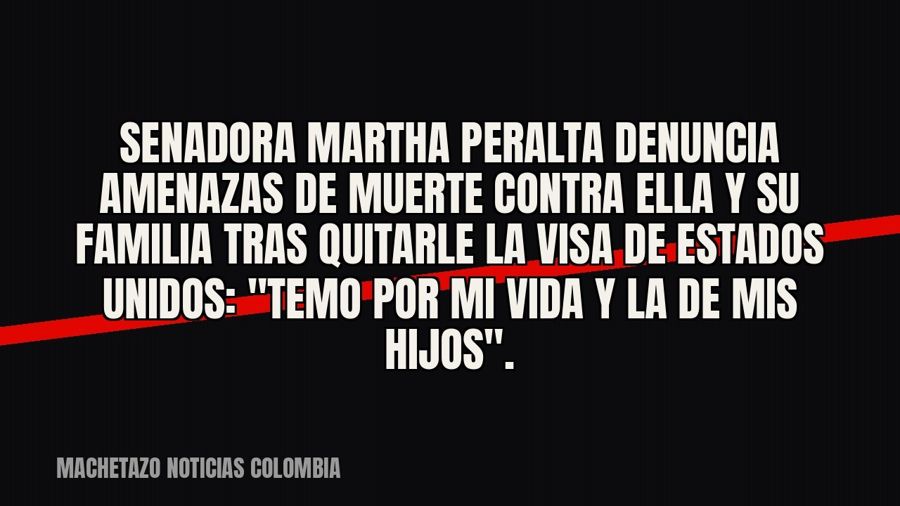 Senadora Martha Peralta denuncia amenazas de muerte contra ella y su familia tras quitarle la visa de Estados…
