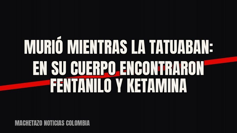 Murió mientras la tatuaban: en su cuerpo encontraron fentanilo y ketamina