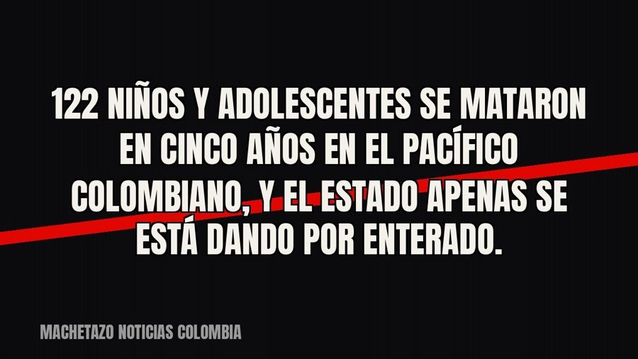 122 niños y adolescentes se mataron en cinco años en el Pacífico colombiano, y el Estado apenas se está dando…