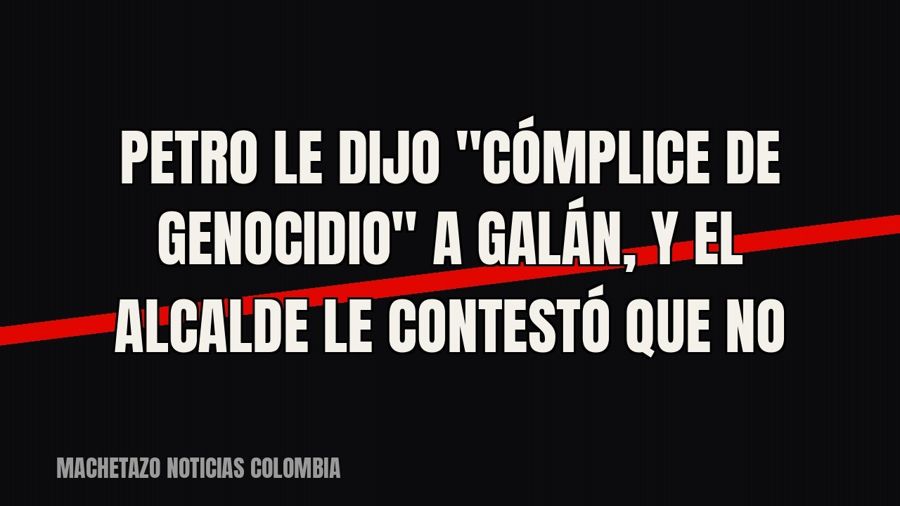 Petro le dijo "cómplice de genocidio" a Galán, y el alcalde le contestó que no