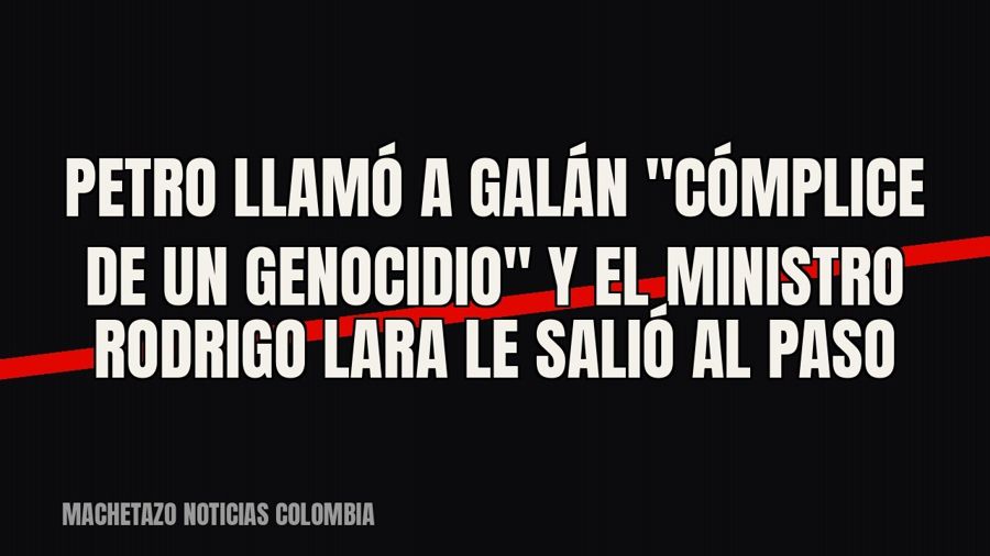 Petro llamó a Galán "cómplice de un genocidio" y el ministro Rodrigo Lara le salió al paso