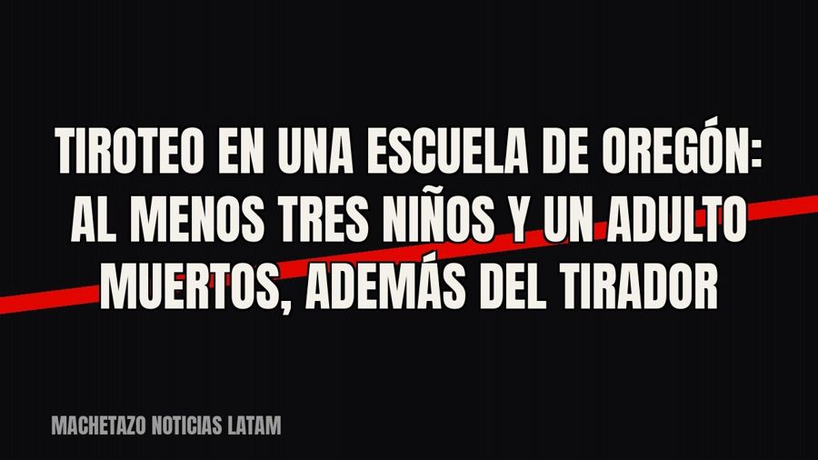 Tiroteo en una escuela de Oregón: al menos tres niños y un adulto muertos, además del tirador
