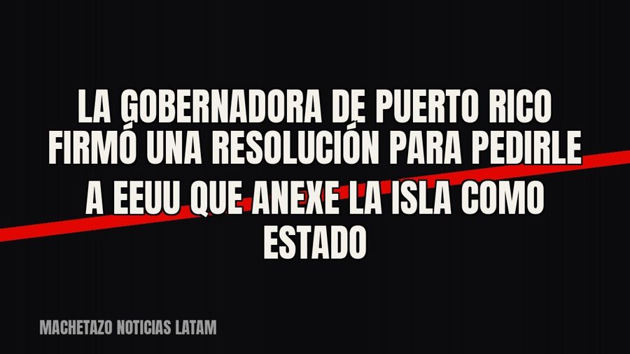 La gobernadora de Puerto Rico firmó una resolución para pedirle a EEUU que anexe la isla como estado