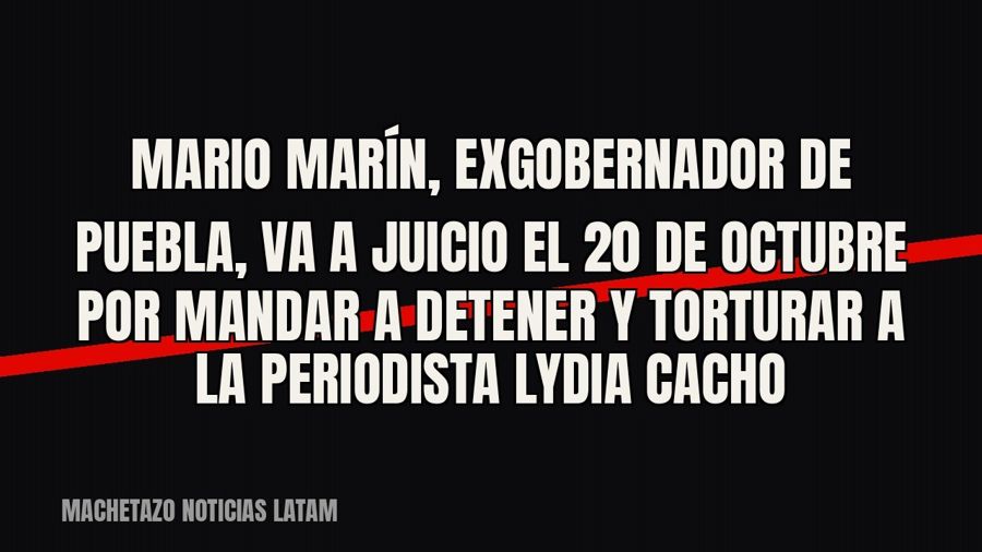 Mario Marín, exgobernador de Puebla, va a juicio el 20 de octubre por mandar a detener y torturar a la…