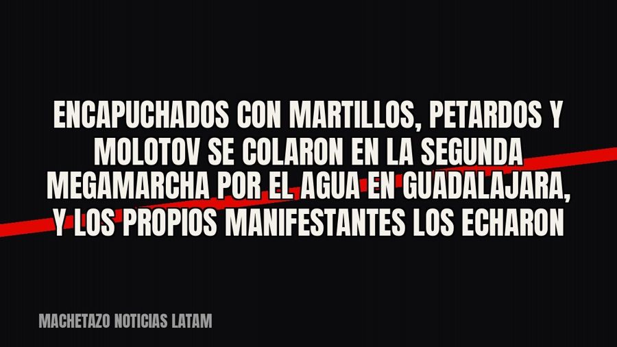 Encapuchados con martillos, petardos y molotov se colaron en la Segunda Megamarcha por el Agua en…