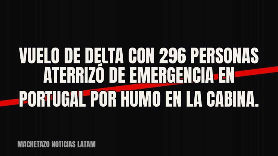 Vuelo de Delta con 296 personas aterrizó de emergencia en Portugal por humo en la cabina.