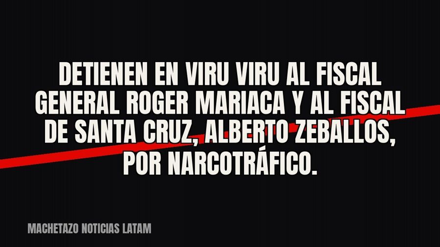 Detienen en Viru Viru al fiscal general Roger Mariaca y al fiscal de Santa Cruz, Alberto Zeballos, por…