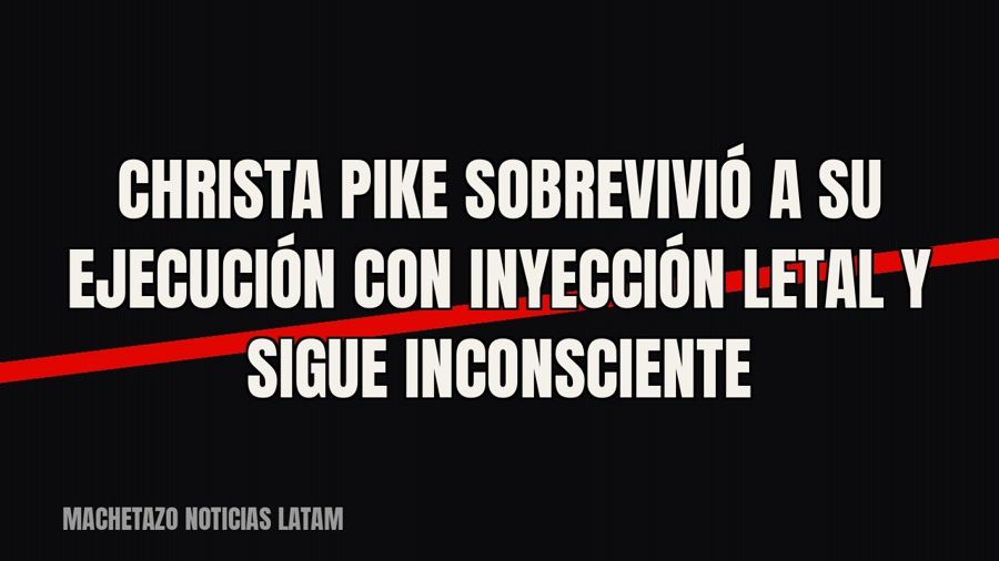 Christa Pike sobrevivió a su ejecución con inyección letal y sigue inconsciente