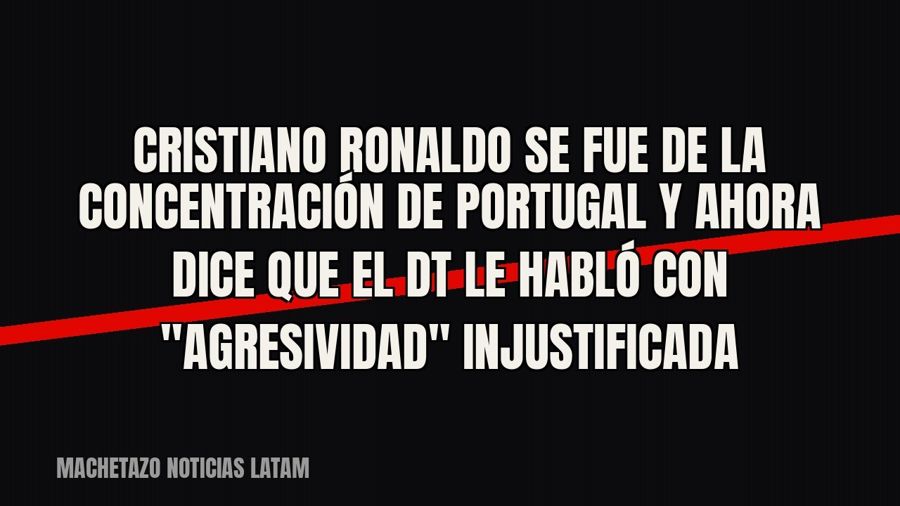Cristiano Ronaldo se fue de la concentración de Portugal y ahora dice que el DT le habló con…
