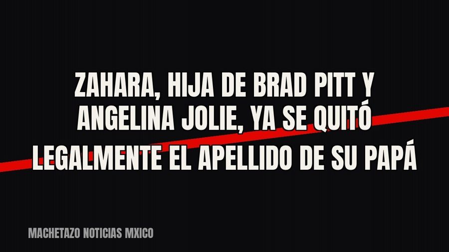 Zahara, hija de Brad Pitt y Angelina Jolie, ya se quitó legalmente el apellido de su papá