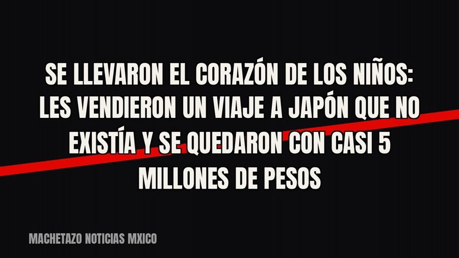 Se llevaron el corazón de los niños”: les vendieron un viaje a Japón que no existía y se quedaron con casi 5…
