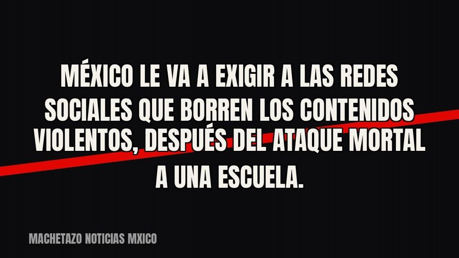 México le va a exigir a las redes sociales que borren los contenidos violentos, después del ataque mortal a…