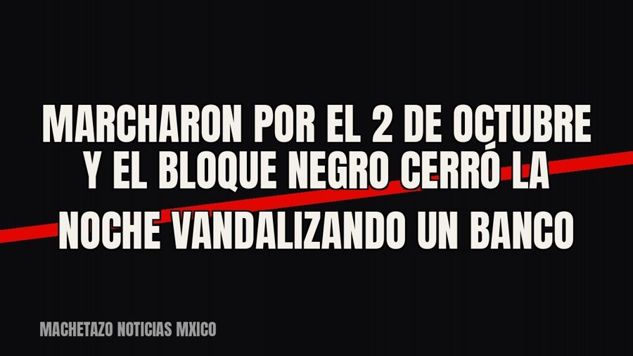 Marcharon por el 2 de octubre y el bloque negro cerró la noche vandalizando un banco
