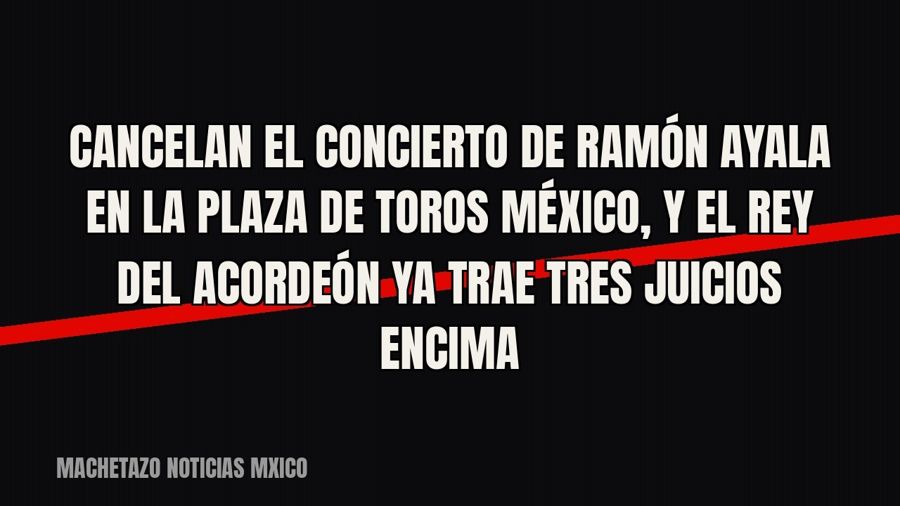 Cancelan el concierto de Ramón Ayala en la Plaza de Toros México, y el «Rey del Acordeón» ya trae tres…