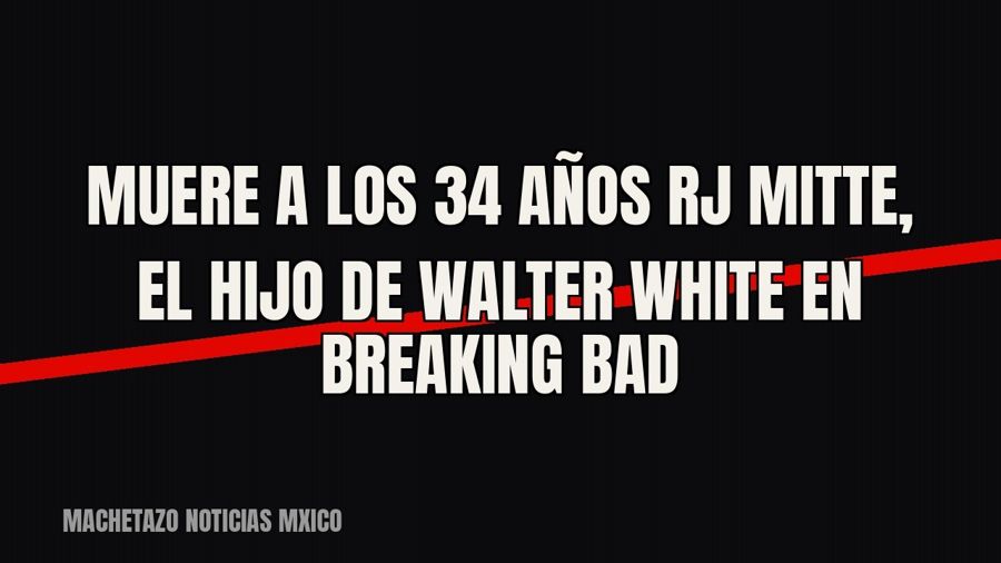 Muere a los 34 años RJ Mitte, el hijo de Walter White en «Breaking Bad»