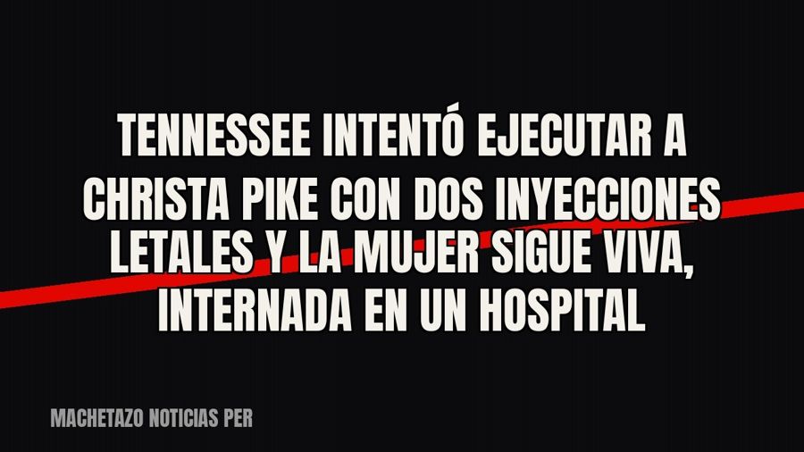 Tennessee intentó ejecutar a Christa Pike con dos inyecciones letales y la mujer sigue viva, internada en un…