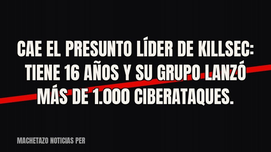Cae el presunto líder de KillSec: tiene 16 años y su grupo lanzó más de 1.000 ciberataques.