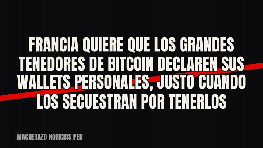 Francia quiere que los grandes tenedores de bitcoin declaren sus wallets personales, justo cuando los…