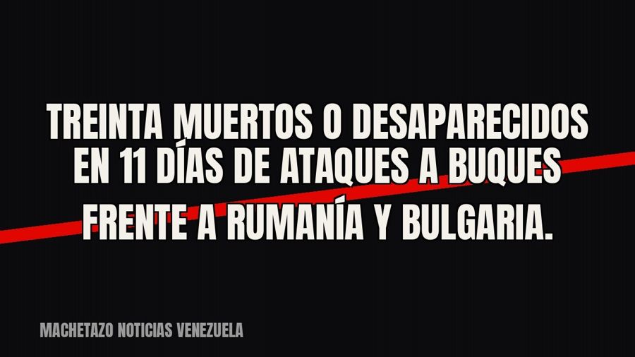 Treinta muertos o desaparecidos en 11 días de ataques a buques frente a Rumanía y Bulgaria.