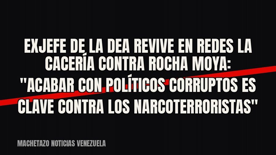 Exjefe de la DEA revive en redes la cacería contra Rocha Moya: "Acabar con políticos corruptos es clave…