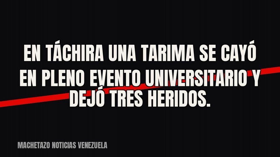 En Táchira una tarima se cayó en pleno evento universitario y dejó tres heridos.