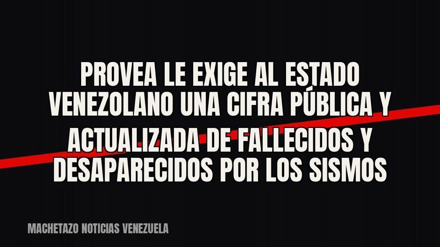 Provea le exige al Estado venezolano una cifra pública y actualizada de fallecidos y desaparecidos por los…