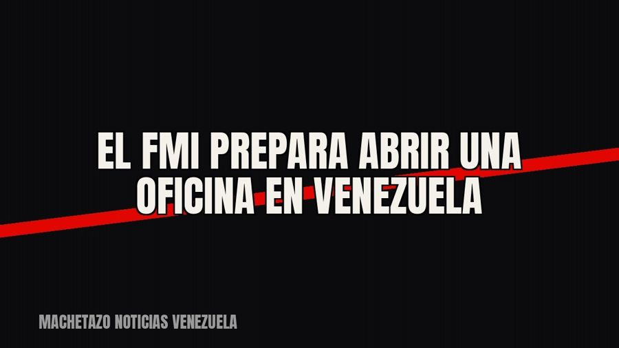 El FMI prepara abrir una oficina en Venezuela