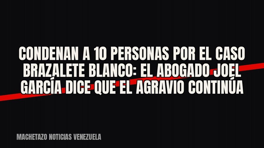 Condenan a 10 personas por el caso «Brazalete Blanco»: el abogado Joel García dice que «el agravio continúa»