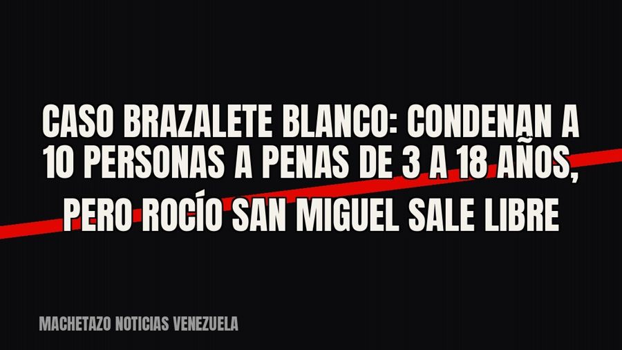 Caso Brazalete Blanco: condenan a 10 personas a penas de 3 a 18 años, pero Rocío San Miguel sale libre