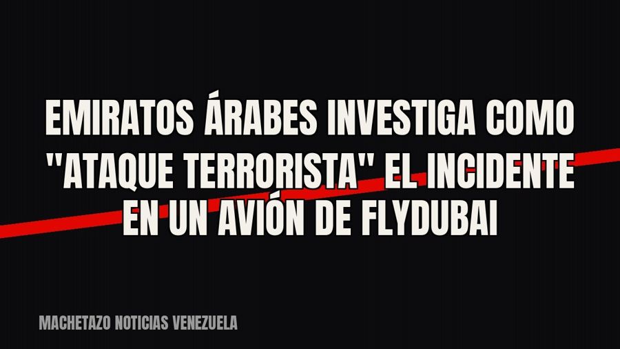 Emiratos Árabes investiga como "ataque terrorista" el incidente en un avión de FlyDubai