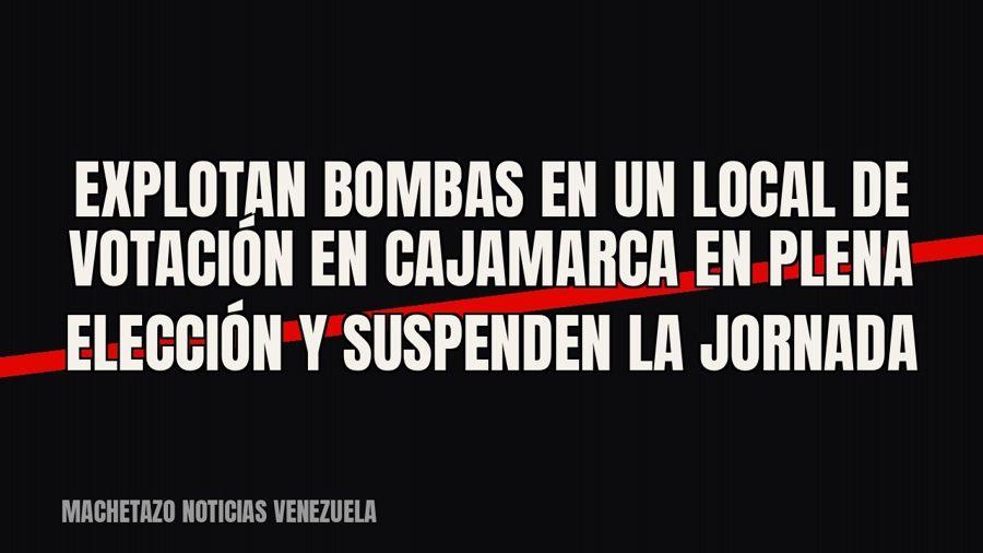 Explotan bombas en un local de votación en Cajamarca en plena elección y suspenden la jornada