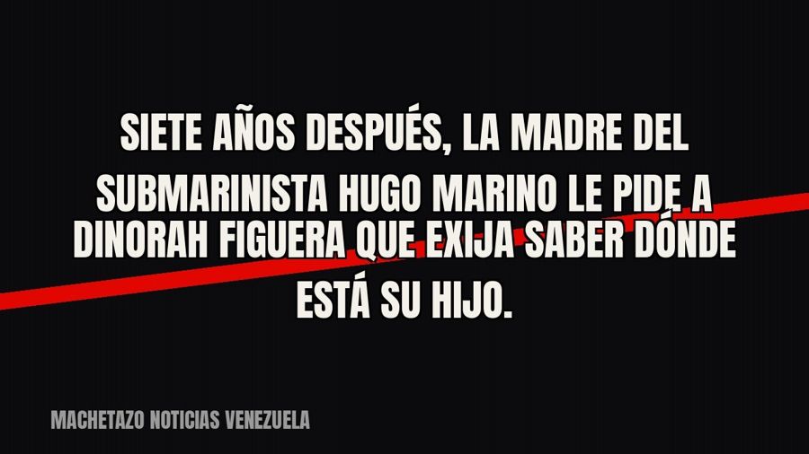 Siete años después, la madre del submarinista Hugo Marino le pide a Dinorah Figuera que exija saber dónde…