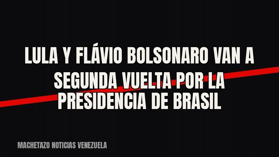 Lula y Flávio Bolsonaro van a segunda vuelta por la presidencia de Brasil