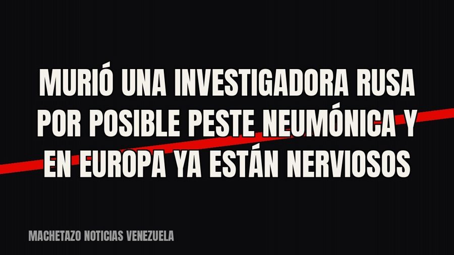 Murió una investigadora rusa por posible peste neumónica y en Europa ya están nerviosos