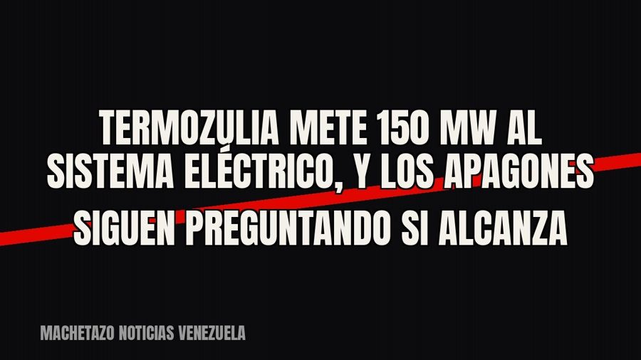 Termozulia mete 150 MW al sistema eléctrico, y los apagones siguen preguntando si alcanza