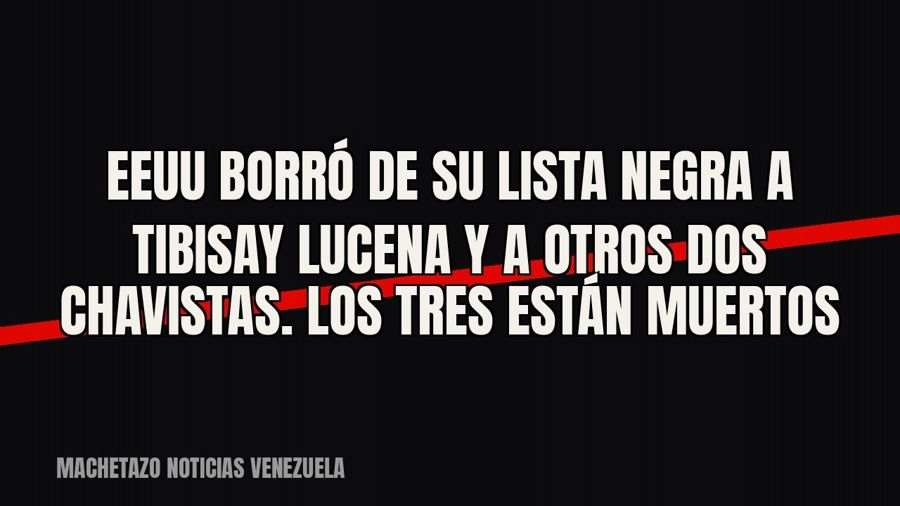 EEUU borró de su lista negra a Tibisay Lucena y a otros dos chavistas. Los tres están muertos