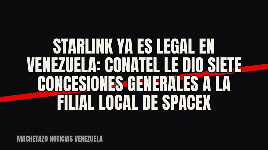 Starlink ya es legal en Venezuela: Conatel le dio siete concesiones generales a la filial local de SpaceX