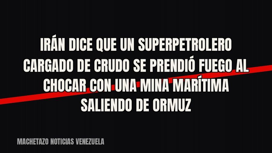 Irán dice que un superpetrolero cargado de crudo se prendió fuego al chocar con una mina marítima saliendo de…