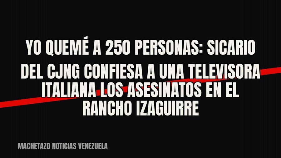 «Yo quemé a 250 personas»: sicario del CJNG confiesa a una televisora italiana los asesinatos en el Rancho…